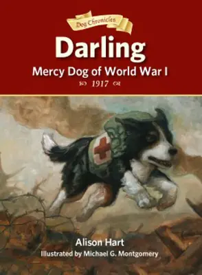 Darling, chien de secours de la Première Guerre mondiale - Darling, Mercy Dog of World War I