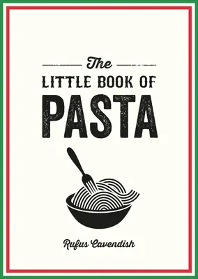 Le petit livre des pâtes - The Little Book of Pasta