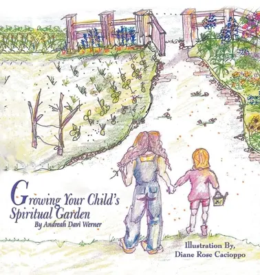 Cultiver le jardin spirituel de votre enfant - Growing Your Child's Spiritual Garden