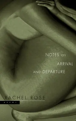 Notes sur l'arrivée et le départ : Poèmes - Notes on Arrival and Departure: Poems