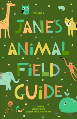 Le guide de Jane sur les animaux en danger : (Le guide ultime pour mettre fin à la mise en danger des animaux) (7-10 ans) - Jane's Endangered Animal Guide: (The Ultimate Guide to Ending Animal Endangerment) (Ages 7-10)