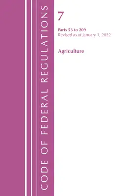 Code des règlements fédéraux, Titre 07 Agriculture 53-209, révisé le 1er janvier 2022 (Office of the Federal Register (U S )) - Code of Federal Regulations, Title 07 Agriculture 53-209, Revised as of January 1, 2022 (Office of the Federal Register (U S ))