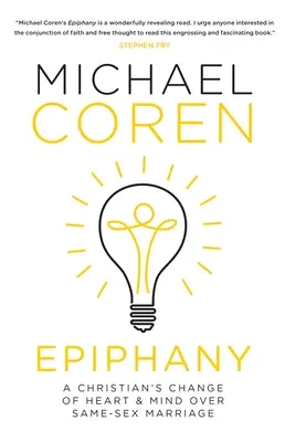 L'épiphanie : Le changement de cœur et d'esprit d'un chrétien sur le mariage homosexuel - Epiphany: A Christian's Change of Heart & Mind Over Same-Sex Marriage