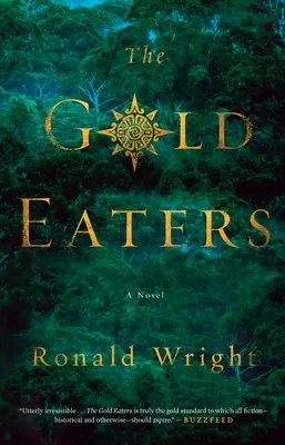 Mangeurs d'or - Un roman - Gold Eaters - A Novel