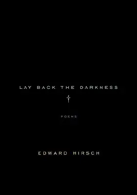 Lay Back the Darkness : Poèmes - Lay Back the Darkness: Poems