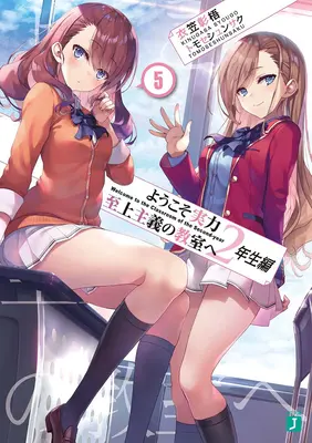 Classroom of the Elite : Year 2 (Light Novel) Vol. 5 - Classroom of the Elite: Year 2 (Light Novel) Vol. 5