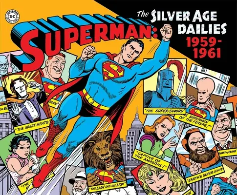 Superman : Les quotidiens de l'âge d'argent Volume 1 : 1959-1961 - Superman: The Silver Age Newspaper Dailies Volume 1: 1959-1961