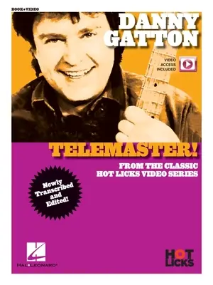 Danny Gatton - Telemaster ! de la série vidéo Classic Hot Licks - Livre avec vidéo en ligne - Danny Gatton - Telemaster! from the Classic Hot Licks Video Series - Book with Online Video