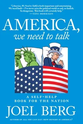 America, We Need to Talk : Un livre d'entraide pour la nation - America, We Need to Talk: A Self-Help Book for the Nation