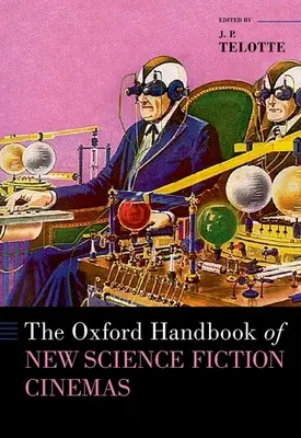 Le manuel Oxford des nouveaux cinémas de science-fiction - The Oxford Handbook of New Science Fiction Cinemas