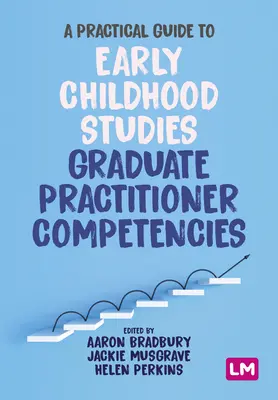 Guide pratique des compétences des praticiens diplômés en études de la petite enfance - A Practical Guide to Early Childhood Studies Graduate Practitioner Competencies