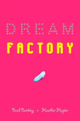 L'usine à rêves - Dream Factory