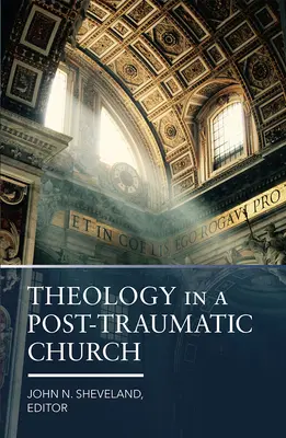 La théologie dans une église post-traumatique - Theology in a Post-Traumatic Church