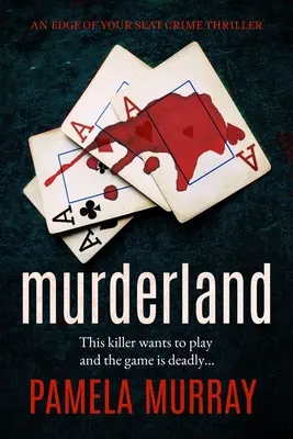 Murderland : Un thriller captivant sur les tueurs en série - Murderland: A Gripping Serial Killer Thriller