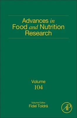 Progrès dans la recherche sur l'alimentation et la nutrition : Volume 104 - Advances in Food and Nutrition Research: Volume 104