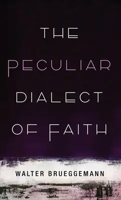 Le dialecte particulier de la foi - The Peculiar Dialect of Faith