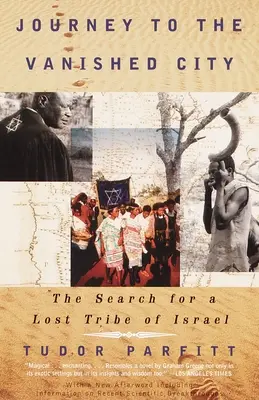 Voyage vers la cité disparue : La recherche d'une tribu perdue d'Israël - Journey to the Vanished City: The Search for a Lost Tribe of Israel