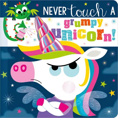 Ne touchez jamais à une licorne grincheuse ! - Never Touch a Grumpy Unicorn!