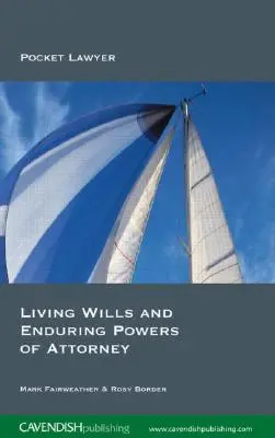 Testaments de vie et procurations durables - Living Wills and Enduring Powers of Attorney