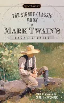Le livre classique Signet des nouvelles de Mark Twain - The Signet Classic Book of Mark Twain's Short Stories