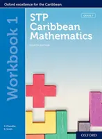 STP Caribbean Mathematics, quatrième édition : 11-14 ans : STP Caribbean Mathematics Workbook 1 - STP Caribbean Mathematics, Fourth Edition: Age 11-14: STP Caribbean Mathematics Workbook 1