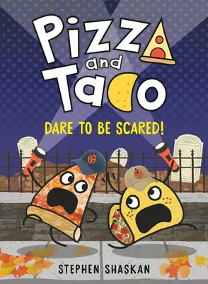 Pizza et Taco : Osez avoir peur (roman graphique) - Pizza and Taco: Dare to Be Scared!: (A Graphic Novel)