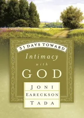 31 jours vers l'intimité avec Dieu - 31 Days Toward Intimacy with God