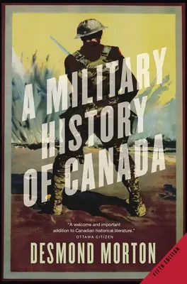 Histoire militaire du Canada - A Military History of Canada