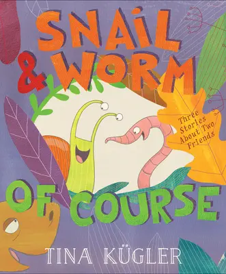 L'escargot et le ver, bien sûr - Snail and Worm, of Course