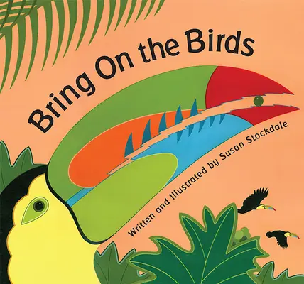 Faites venir les oiseaux - Bring on the Birds