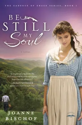 Be Still My Soul : The Cadence of Grace, Book 1 (en anglais) - Be Still My Soul: The Cadence of Grace, Book 1