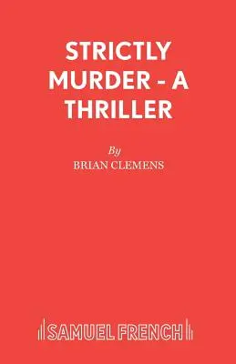 Strictly Murder - Un thriller - Strictly Murder - A Thriller