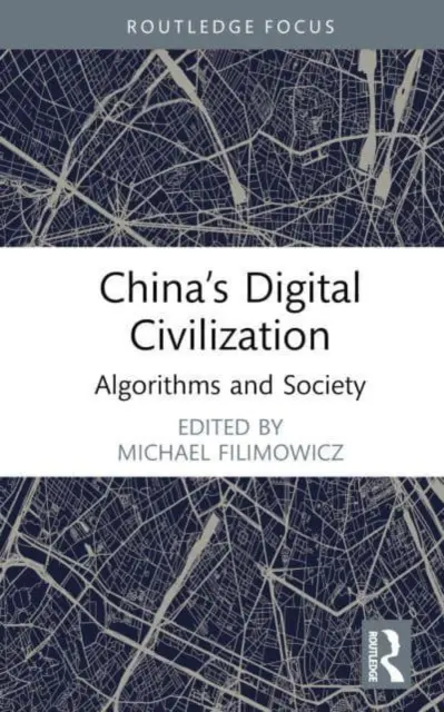 La civilisation numérique de la Chine : Algorithmes et société - China's Digital Civilization: Algorithms and Society