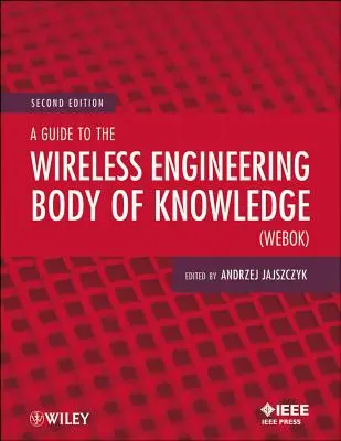 Guide de l'ensemble des connaissances en ingénierie sans fil (Webok) - A Guide to the Wireless Engineering Body of Knowledge (Webok)