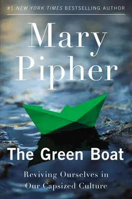 Le bateau vert : Se ressourcer dans notre culture chavirée - The Green Boat: Reviving Ourselves in Our Capsized Culture