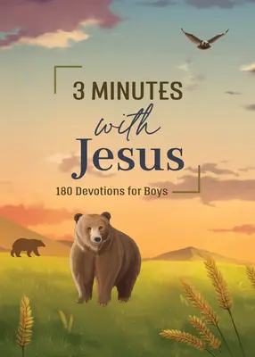 3 Minutes avec Jésus : 180 dévotions pour les garçons - 3 Minutes with Jesus: 180 Devotions for Boys