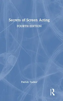 Les secrets de l'interprétation à l'écran - Secrets of Screen Acting