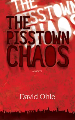 Le chaos de Pisstown - The Pisstown Chaos