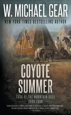 L'été du coyote : Saga of the Mountain Sage, livre quatre : Un western historique classique - Coyote Summer: Saga of the Mountain Sage, Book Four: A Classic Historical Western Series