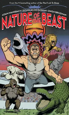 La nature de la bête - Nature of the Beast