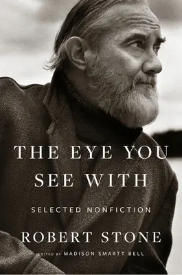 L'œil avec lequel vous voyez : une sélection d'ouvrages non romanesques - Eye You See With: Selected Nonfiction