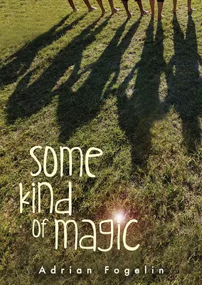 Une sorte de magie - Some Kind of Magic