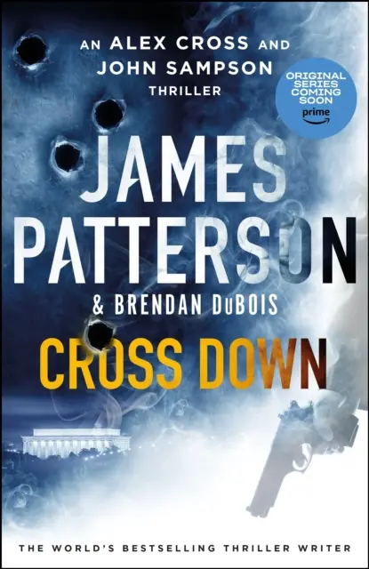 Cross Down - Un thriller d'Alex Cross et John Sampson - Cross Down - An Alex Cross and John Sampson Thriller