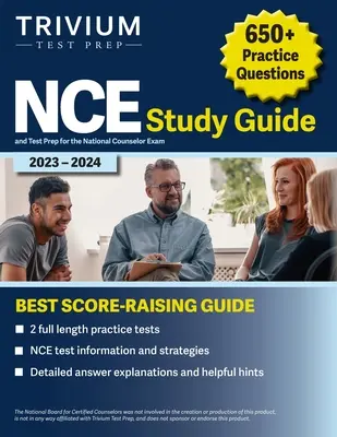 Guide d'étude NCE 2023-2024 : 650+ questions pratiques et préparation au test pour l'examen de conseiller national - NCE Study Guide 2023-2024: 650+ Practice Questions and Test Prep for the National Counselor Exam