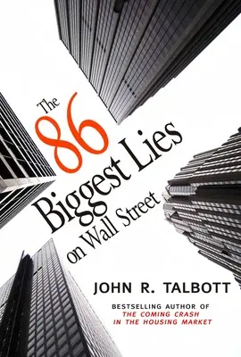 Les 86 plus gros mensonges de Wall Street - The 86 Biggest Lies on Wall Street