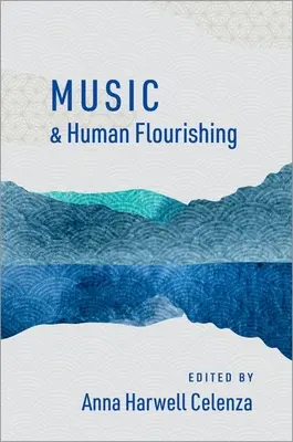 Musique et épanouissement humain - Music and Human Flourishing
