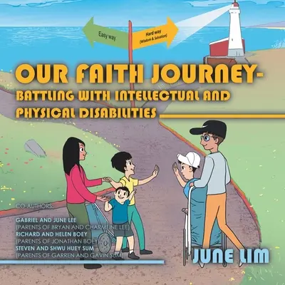 L'itinéraire de la foi - La lutte contre les déficiences intellectuelles et physiques - Our Faith Journey - Battling with Intellectual and Physical Disabilities