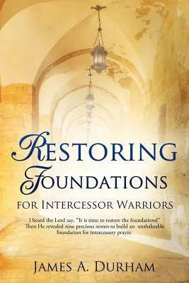 Les fondements de la restauration - Restoring Foundations