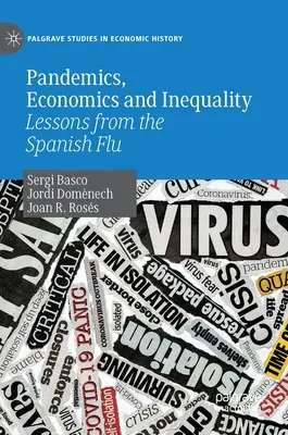 Pandémies, économie et inégalité : Les leçons de la grippe espagnole - Pandemics, Economics and Inequality: Lessons from the Spanish Flu