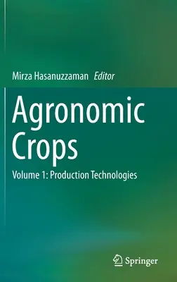 Cultures agronomiques : Volume 1 : Technologies de production - Agronomic Crops: Volume 1: Production Technologies